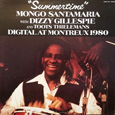MONGO SANTAMARIA WITH DIZZY GILLESPIE AND TOOTS THIELEMANS-SUMMERTIME DIGITAL MONTREAUX 1980-VINILE