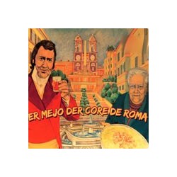 Er Mejo Der Core De Roma
