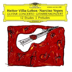 Villa-Lobos: Guitar Con 12 Etudes For Guitar