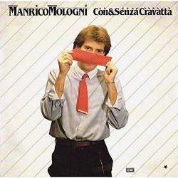 Manrico Mologni - Con & Senza Cravatta (ITA 1983 EMI 3C 064-18606) LP 12".