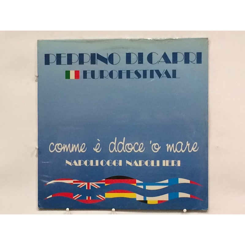 PEPPINO DI CAPRI EUROFESTIVAL COMME E' DDOCE 'O MARE VINILE PRIMA STAMPA