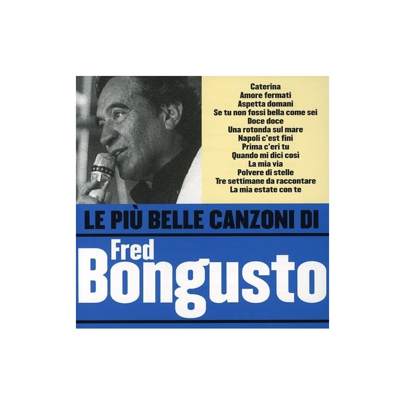 Le Piu' Belle Canzoni Di Fred Bongu