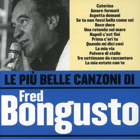 Le Piu' Belle Canzoni Di Fred Bongu