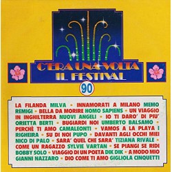 C'ERA UNA VOLTA IL FESTIVAL 90 - VINILE