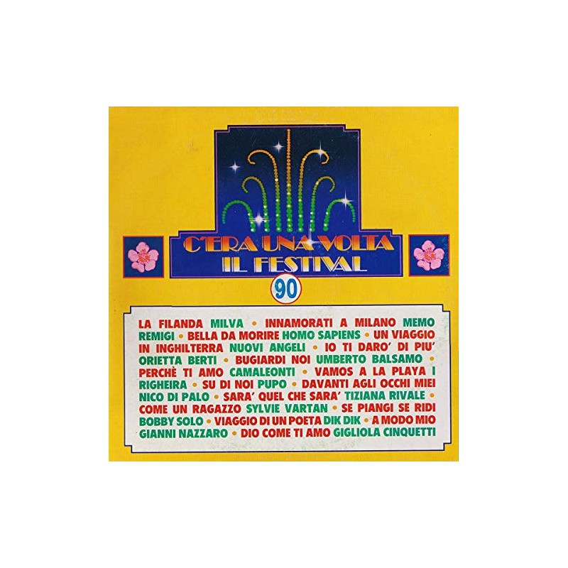 C'ERA UNA VOLTA IL FESTIVAL 90 - VINILE