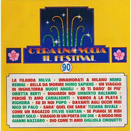 C'ERA UNA VOLTA IL FESTIVAL 90 - VINILE