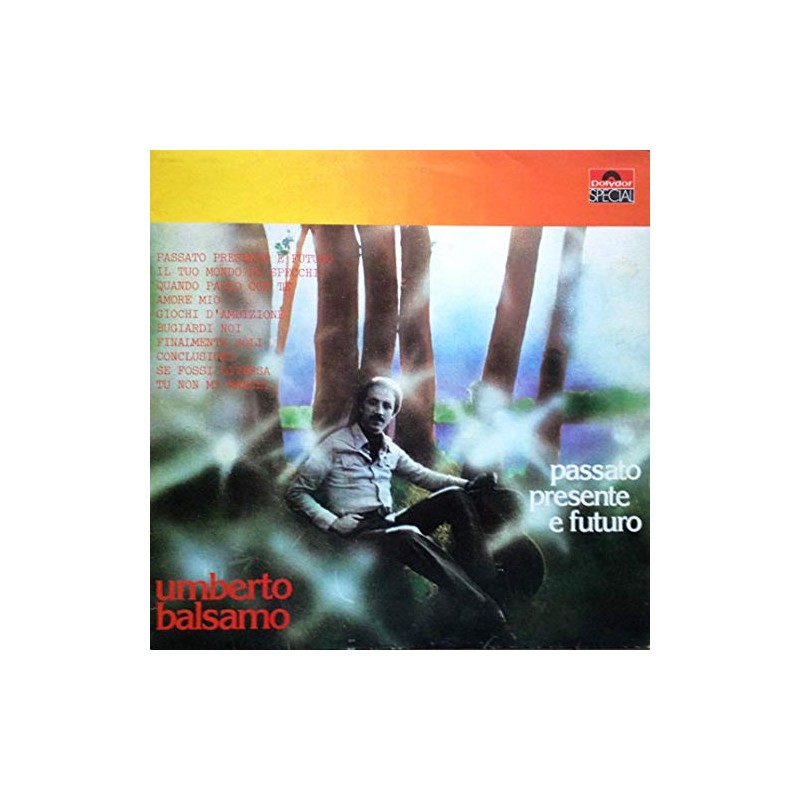 UMBERTO BALSAMO PASSATO PRESENTE E FUTURO-VINILE POLYDOR SPECIAL