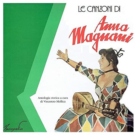 LE CANZONI DI ANNA MAGNANI PRIMA STAMPA FONIT CETRA