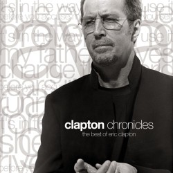 Clapton Chronicles : The Best Of