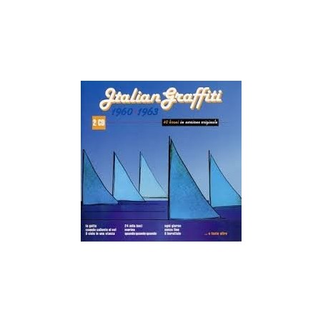 Italian Graffiti 1960 - 1963
