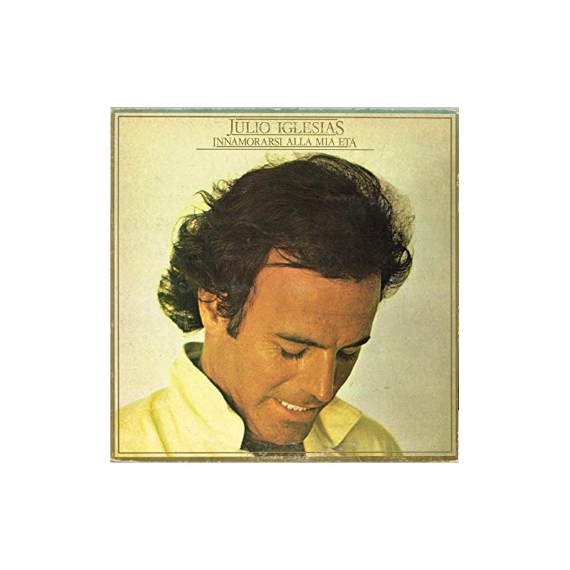 Julio Iglesias - Innamorarsi Alla Mia Età (ITA 1979 CBS CBS 83957) LP