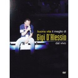 Gigi D'Alessio - Buona vita - Il meglio di Gigi D'Alessio dal vivo