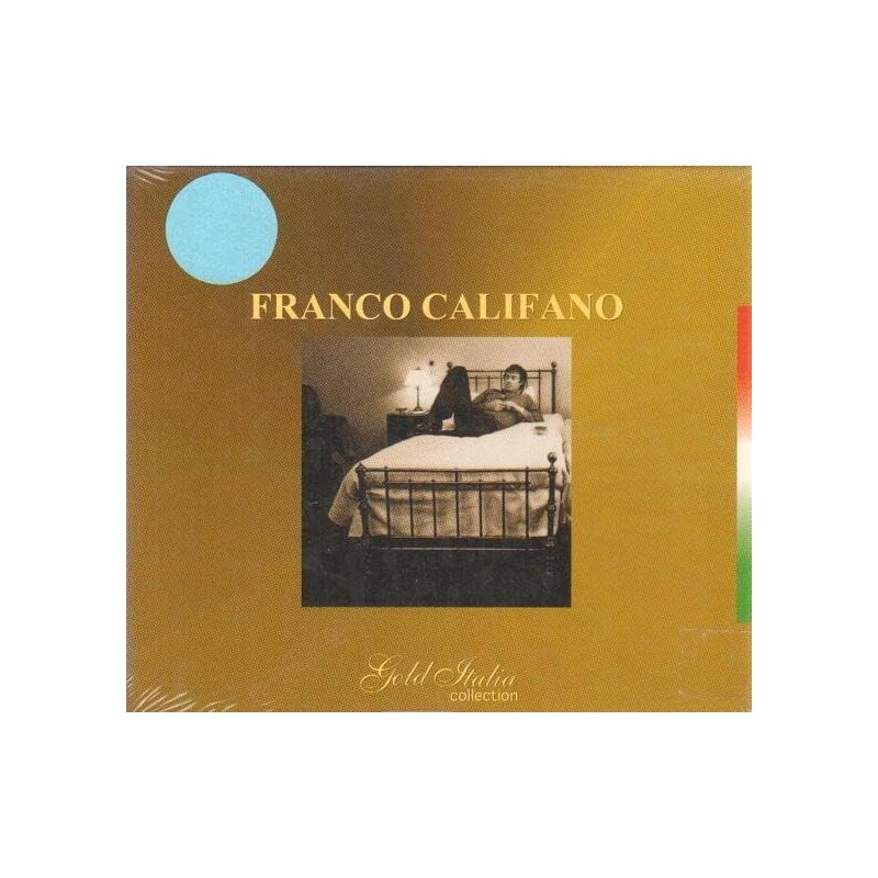 FRANCO CALIFANO COLLECTION CD GOLD ITALIA (TUTTO IL RESTO E' NOIA, LA MIA LIBERTA' ECC.ECC)
