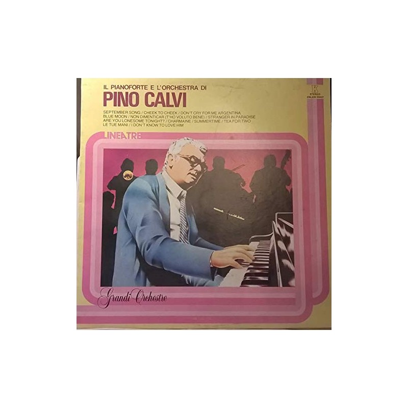 IL PIANOFORTE E L'ORCHESTRA DI PINO CALVI-VINILE LINEA TRE