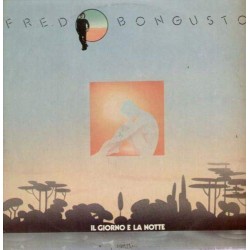 FRED BONGUSTO-IL GIORNO E LA NOTTE-DOPPIO VINILE PRIMA STAMPA