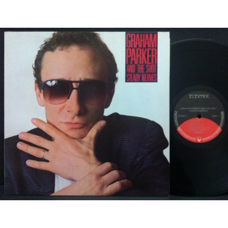 Graham Parker And The Shot - Steady Nerves - Elektra - 960 388-1