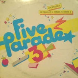 FM13559 LP Five Parade N.3 - I Fortissimi Di Canale 5 Italia 1 .. VI
