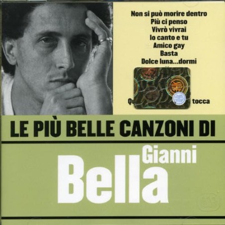 Le Piu' Belle Canzoni Di Gianni Bella