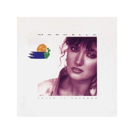 MARCELLA BELLA SOTTO IL VULCANO-VINILE PRIMA STAMPA