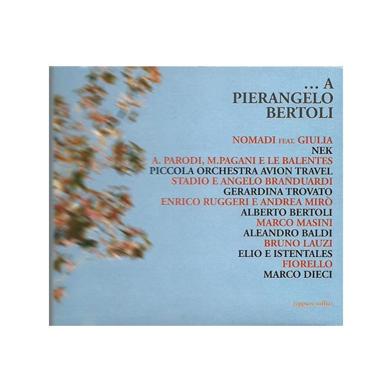 PIERANGELO BERTOLI CD TRIBUTO-...A PIERANGELO BERTOLI -CD NUOVO E SIGILLATO