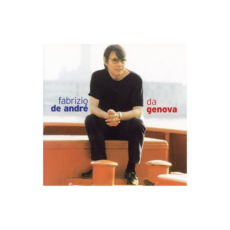 Fabrizio De Andre'...Da Genova