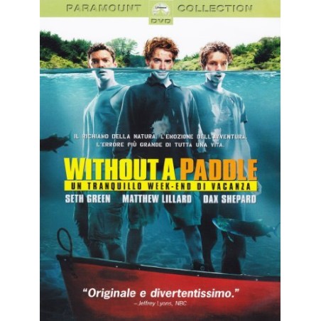 Without A Paddle - Un Tranquillo Week-End Di Vacanza by seth green