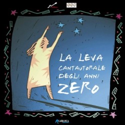 La Leva Cantautorale Degli Anni Zero