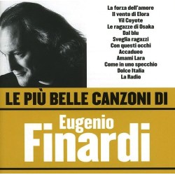 Le Piu' Belle Canzoni Di Eugenio Finardi