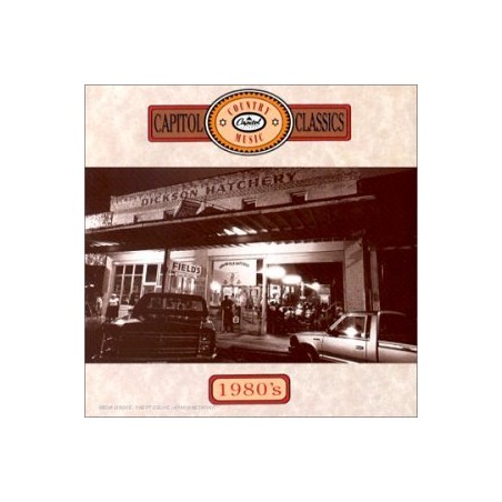 Capitol Country Music Classics : The 1980'S
