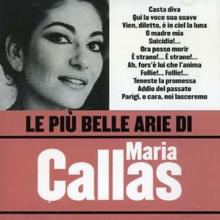Le Piu' Belle Arie Di Maria Callas