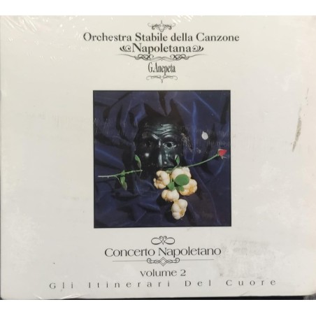 Orchestra Stabile Della Canzone Napoletana G. Anepeta - Concerto Napoletano Volume 2 - Gli Itinerari Del Cuore - CD