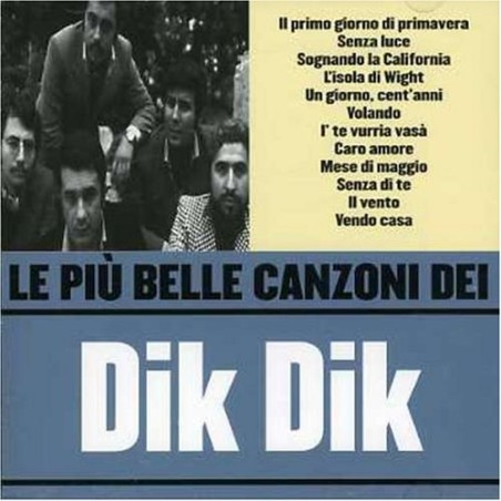 Le Piu' Belle Canzoni Dei Dik Dik