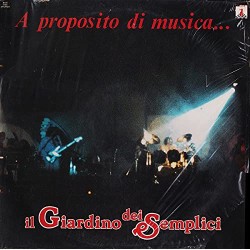 IL GIARDINO DEI SEMPLICI-A PROPOSITO DI MUSICA VINILE PRIMA STAMPA