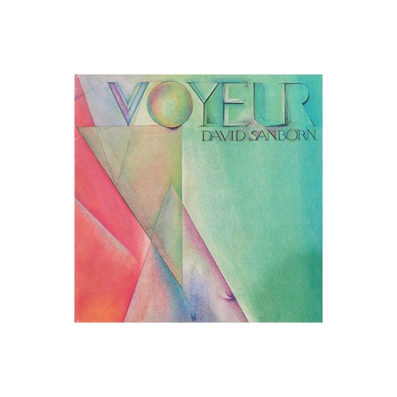 David Sanborn - Voyeur - Warner Bros. Records - WB 56 900, Warner Bros. Records - BSK 3546