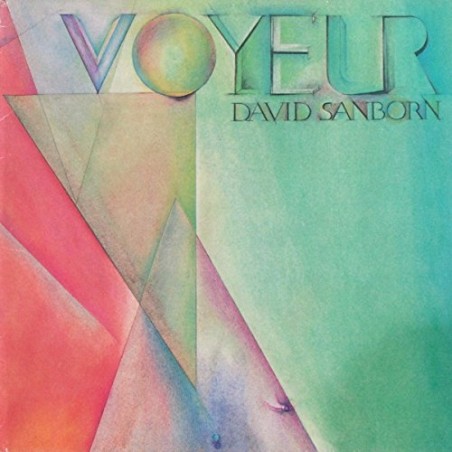 David Sanborn - Voyeur - Warner Bros. Records - WB 56 900, Warner Bros. Records - BSK 3546