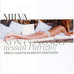 MILVA – NON CONOSCO NESSUN PATRIZIO! (Dieci Canzoni Di Franco Battiato) - CD NUOVO E SIGILLATO