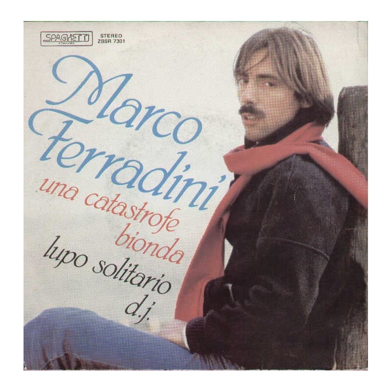 Marco Ferradini - Una Catastrofe Bionda / Lupo Solitario Dj [Vinile 7 pollici - 45 Giri]