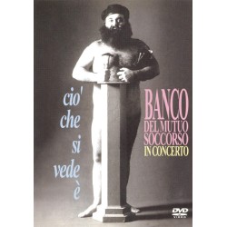 Banco del mutuo soccorso - In concerto - Ciò che si vede è