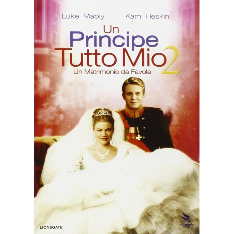 Un principe tutto mio 2 - Un matrimonio da favola
