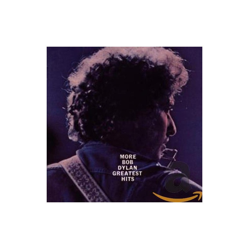 MORE BOB DYLAN GREATEST HITS