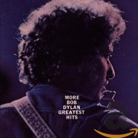 MORE BOB DYLAN GREATEST HITS