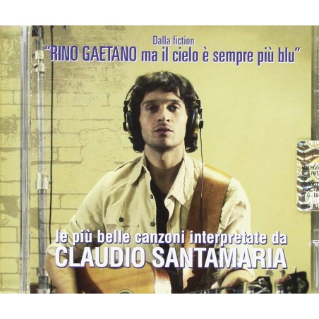Rino Gaetano Ma Il Cielo E Sempre Piu Blu Le Piu' Belle Canzoni Interpretate Da Claudio Santamaria