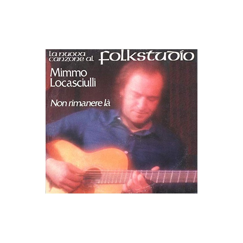 NON RIMANERE LA - VINILE