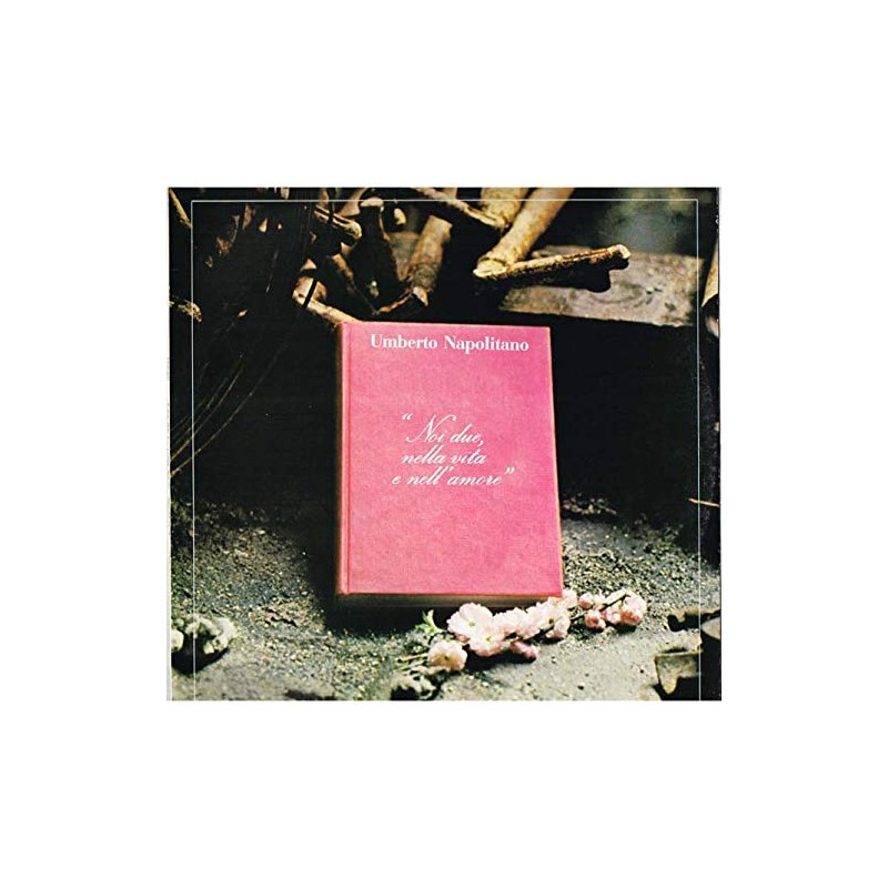 Umberto Napolitano - Noi Due, Nella Vita E Nell'Amore (ITA 1981 Amiamoci AM 4002) LP 12" / NM