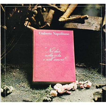 Umberto Napolitano - Noi Due, Nella Vita E Nell'Amore (ITA 1981 Amiamoci AM 4002) LP 12" / NM