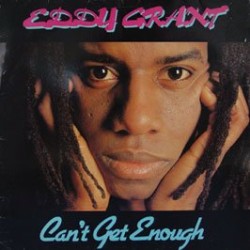 Eddy Grant / Can't Get Enough