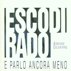 Esco Di Rado E Parlo Ancora Di Meno