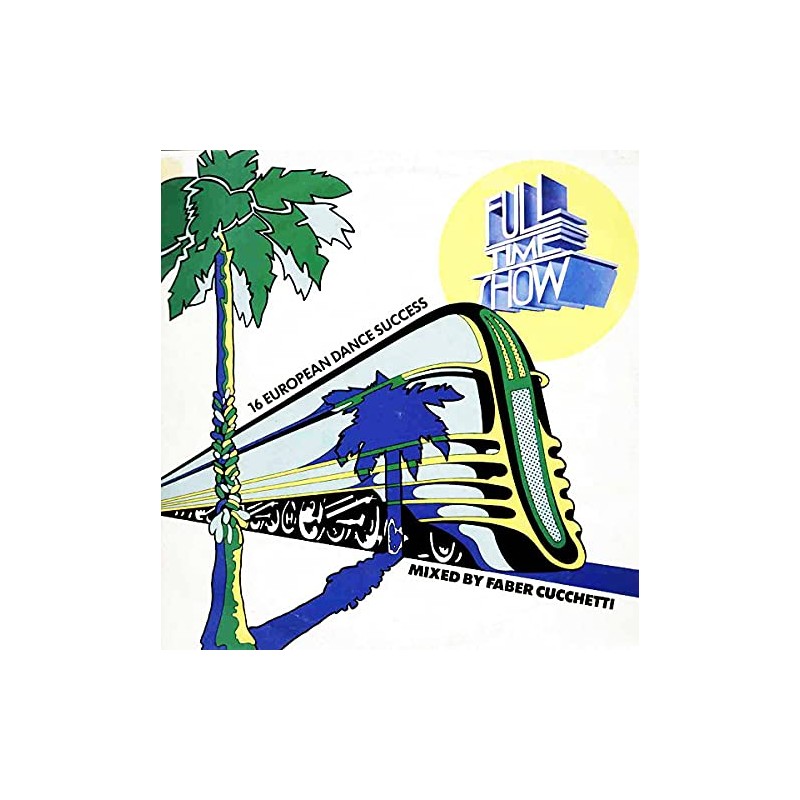 FULL TIME SHOW -16 EUROPEAN DANCE SUCCESS VINILE PRIMA STAMPA