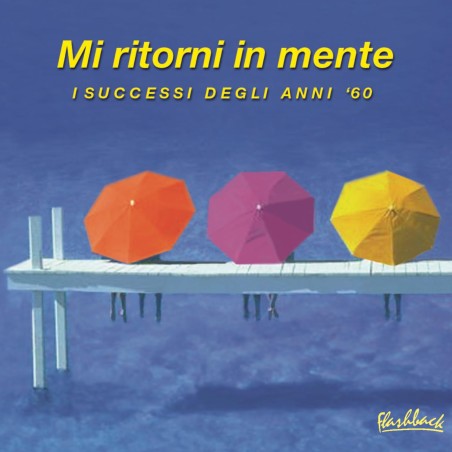 Mi Ritorni In Mente - I Successi Degli Anni 60 - Vol. 2 [2 CD]