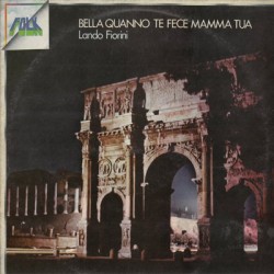 Bella quanno te fece mamma tua (Vinyl LP) Bella quanno te fece mamma tua Tanto pè cantà Le mantellate La renella La romanina Le 